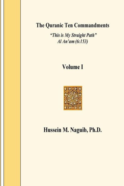 The Quranic Ten Commandments Vol. 1 , Ed. 2