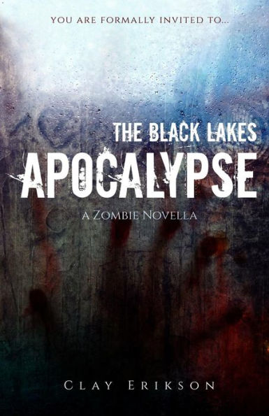 The Black Lakes Apocalypse: A Zombie Novella