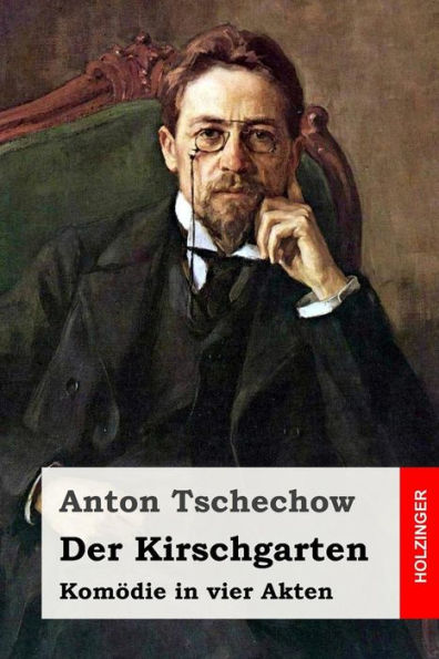 Der Kirschgarten: Kom?die In Vier Akten (German Edition)