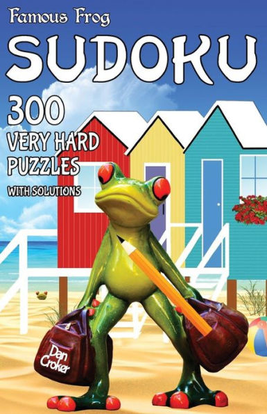 Famous Frog Sudoku 300 Very Hard Puzzles With Solutions: A Travel Sudoku Series Book