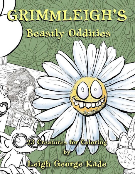 Grimmleigh's Beastly Oddities: 23 Creatures For Coloring (The Coloring Art Of L.G. Kade)
