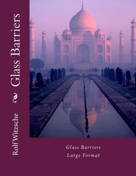 Glass Barriers (Large): Large Format (The Lodging For The Rose)