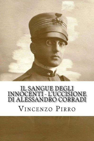 Il Sangue Degli Innocenti - L'Uccisione Di Alessandro Corradi (Italian Edition)