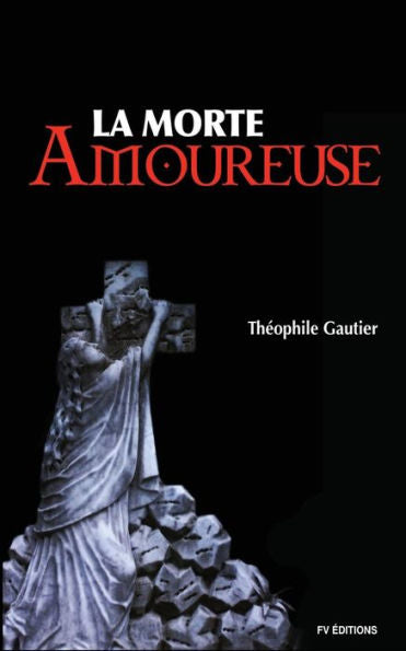 La Morte Amoureuse (French Edition) - 9781536842852