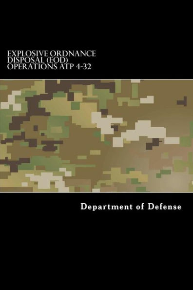 Explosive Ordnance Disposal (Eod) Operations Atp 4-32