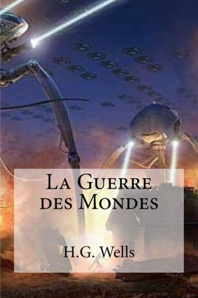 La Guerre Des Mondes (French Edition) - 9781536845822