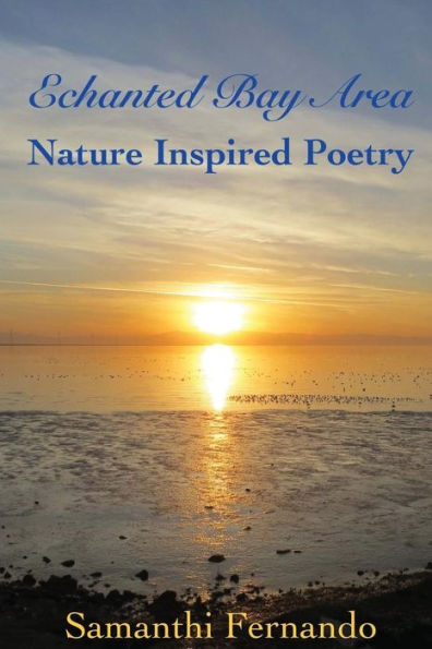 Enchanted Bay Area: Nature Inspired Poetry (Scenic Souvenirs)