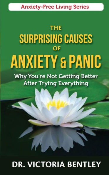 The Surprising Causes Of Anxiety & Panic