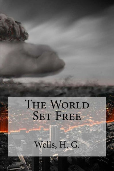 The World Set Free - 9781536862645