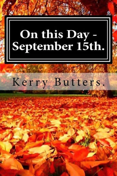 On This Day - September 15Th.