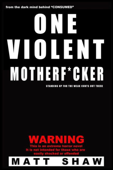 One Violent Motherf*Cker