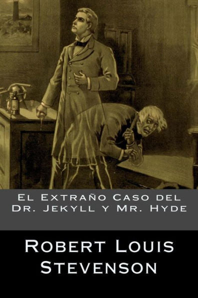 El Extra?o Caso Del Dr. Jekyll Y Mr. Hyde (Spanish Edition) - 9781536873801