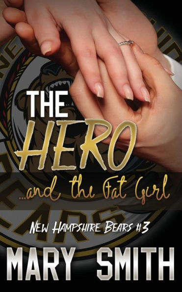The Hero And The Fat Girl (New Hampshire Bears Book 3)