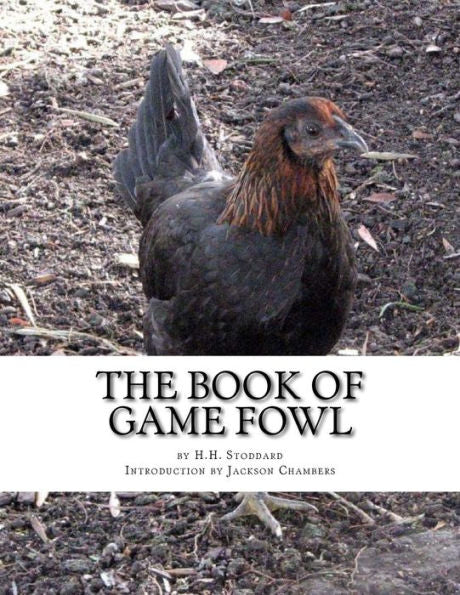 The Book Of Game Fowl: Chicken Breeds Book 47
