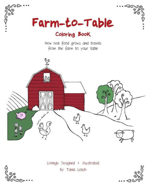 Farm-To-Table Coloring Book For Kids And Adults: How Real Food Grows And Travels To Your Table