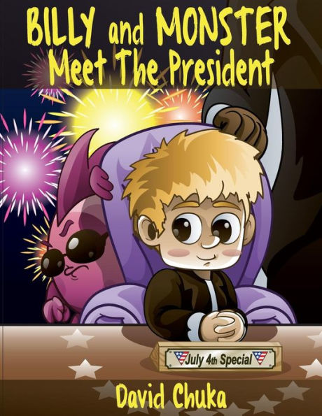 Billy And Monster Meet The President (The Fartastic Adventures Of Billy And Monster)