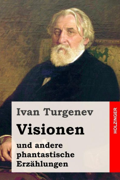 Visionen Und Andere Phantastische Erzahlungen (German Edition)