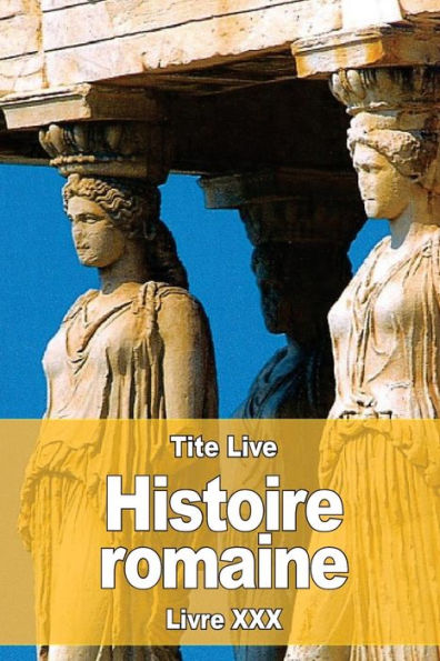 Histoire Romaine: Livre Xxx (French Edition)