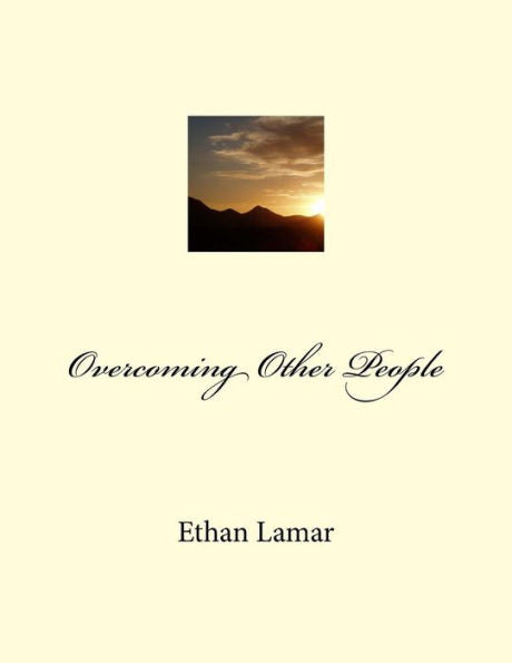 Overcoming Other People