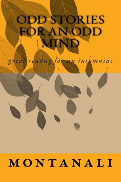 Odd Stories For An Odd Mind: Great Readng For An Insomniac