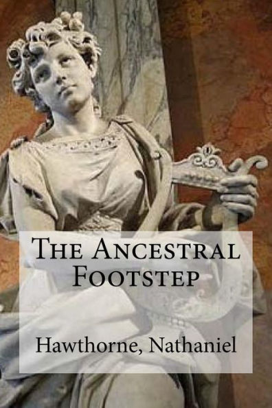 The Ancestral Footstep - 9781536902167