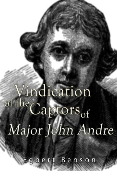 Vindication Of The Captors Of Major John Andre