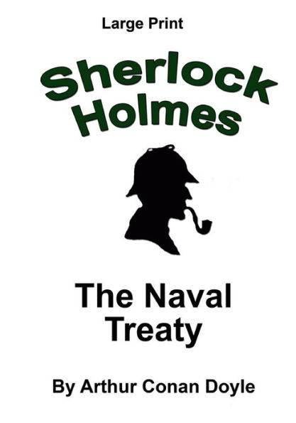 The Naval Treaty: Sherlock Holmes In Large Print