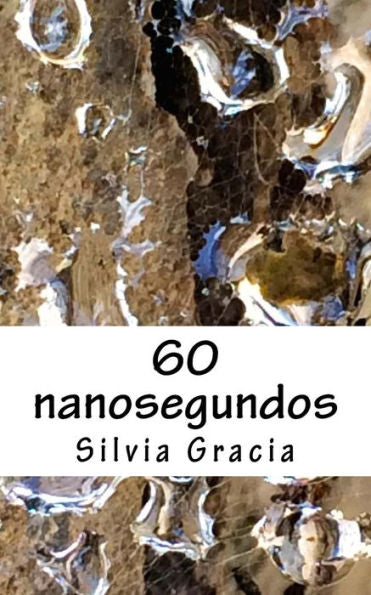 60 Nanosegundos (Spanish Edition)