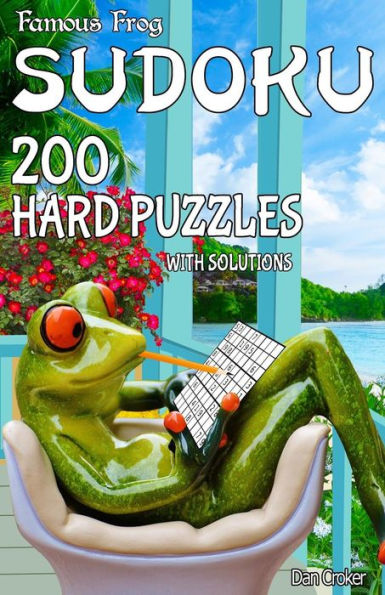 Famous Frog Sudoku 200 Hard Puzzles With Solutions: A Take A Break Series Pocket Size Book
