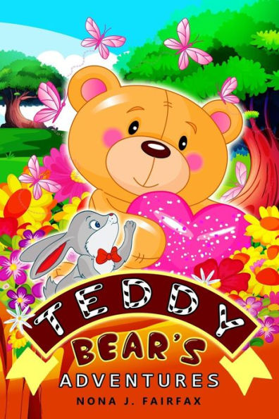 Teddy Bear?S Adventures: Children's Books, Kids Books, Bedtime Stories For Kids, Kids Fantasy Book, Illustrated Books For Kids(Bear Books For Kids)