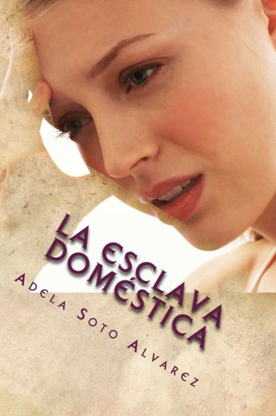 La Esclava Domestica: Relato (Spanish Edition)