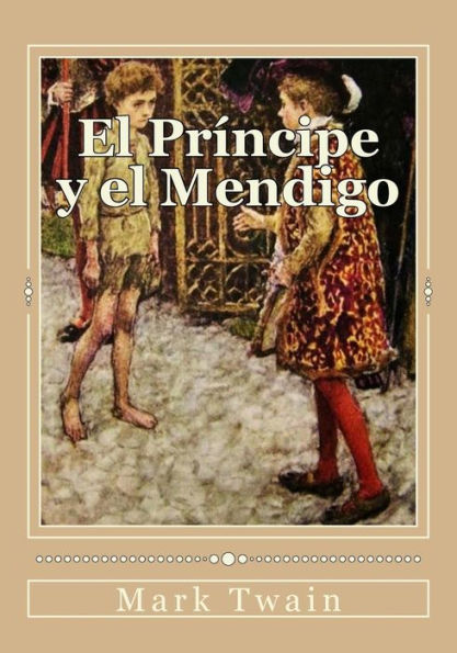 El Príncipe Y El Mendigo (Spanish Edition) - 9781536944921