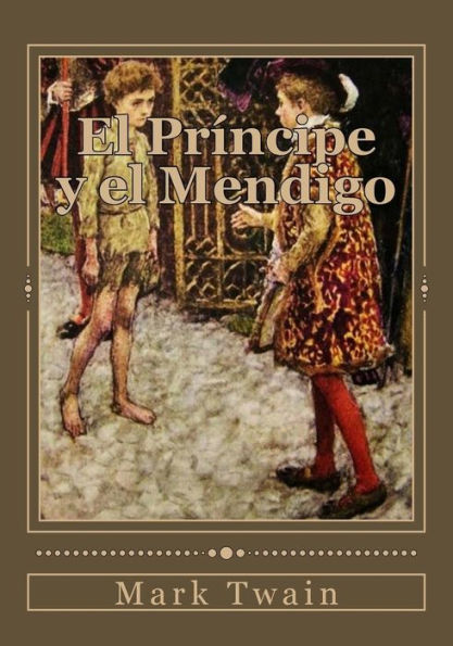El Príncipe Y El Mendigo (Spanish Edition) - 9781536947380