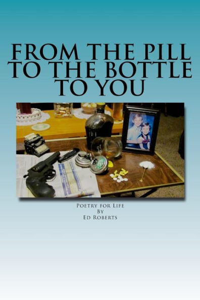 From The Pill To The Bottle To You
