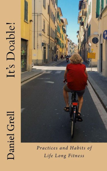 It's Doable!: Practices And Habits Of Life Long Fitness