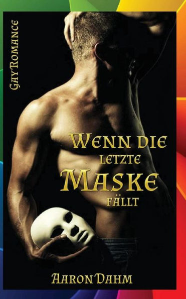 Wenn Die Letzte Maske Fallt (Gay Romance) (German Edition)
