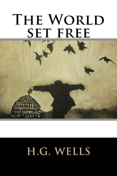 The World Set Free - 9781536954173