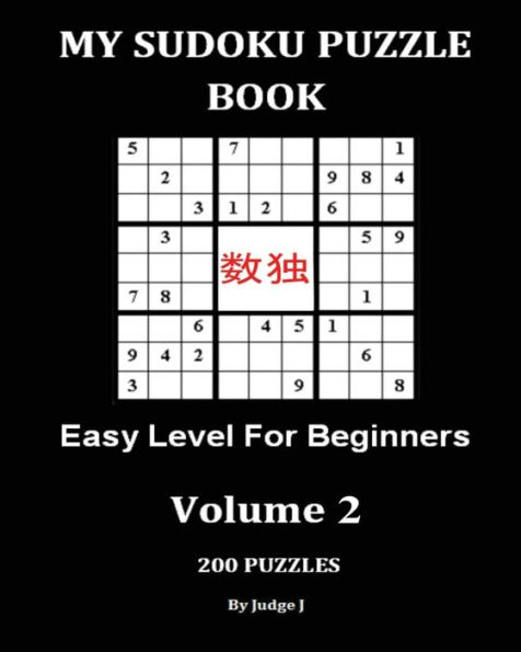 My Sudoku Puzzle Book: Easy Level For Beginners V2 (Sudoku Puzzles)