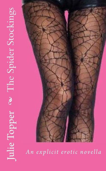 The Spider Stockings (Julie's Erotica)