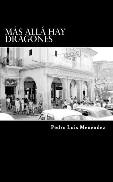 Más Allá Hay Dragones (Spanish Edition)