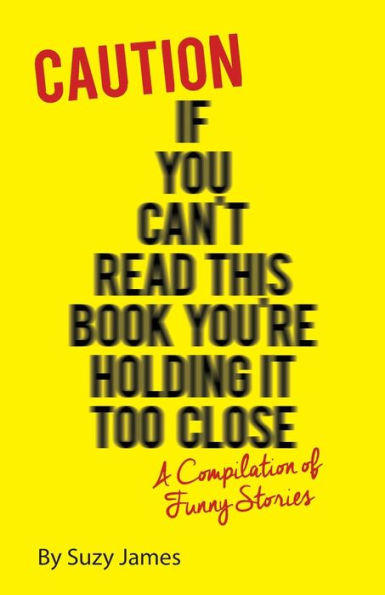 Caution If You Can't Read This Book You'Re Holding It Too Close