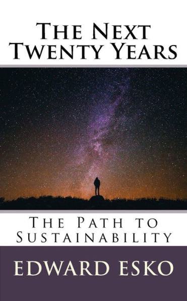 The Next Twenty Years: The Path To Sustainability