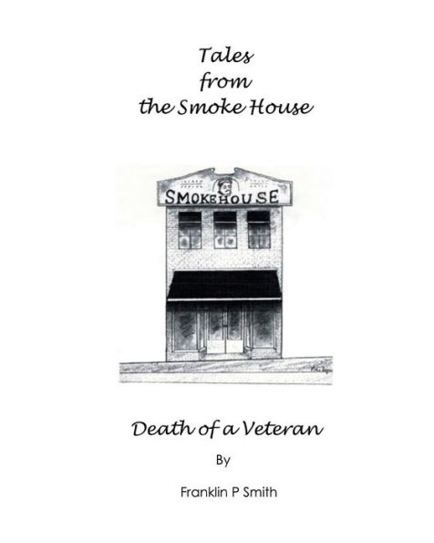 Death Of A Veteran Tales From The Smoke House