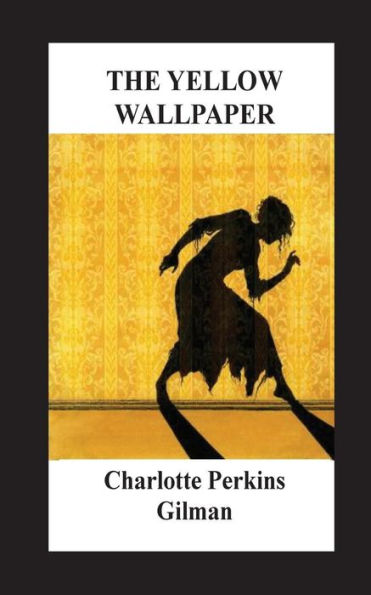 The Yellow Wallpaper - 9781536966145