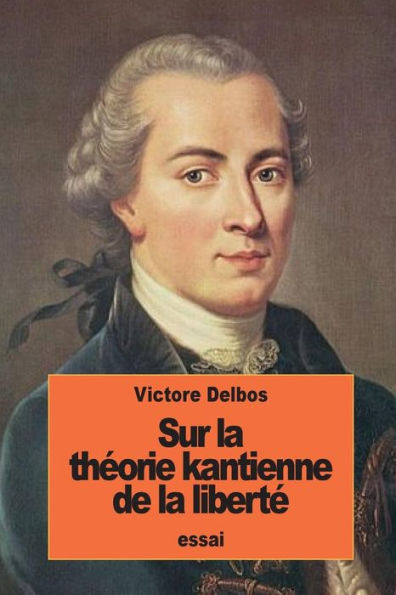 Sur La Théorie Kantienne De La Liberté (French Edition)