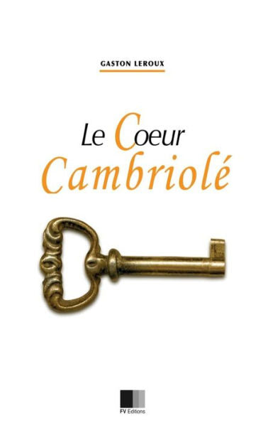 Le Coeur Cambriolé (French Edition) - 9781536972047