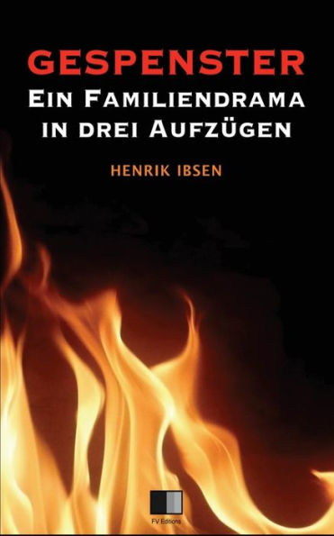 Gespenster : Ein Familiendrama In Drei Aufzügen (German Edition)