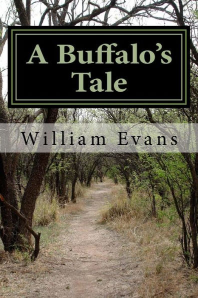 A Buffalo's Tale: Thoughts Of A Life Lived In Verse