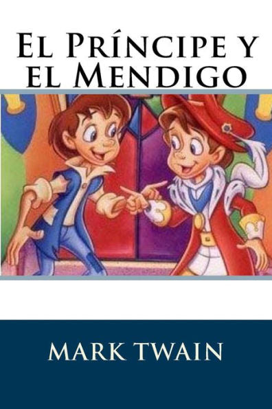 El Príncipe Y El Mendigo (Spanish Edition) - 9781536979435