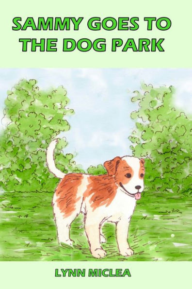 Sammy Goes To The Dog Park (Sammy The Dog)